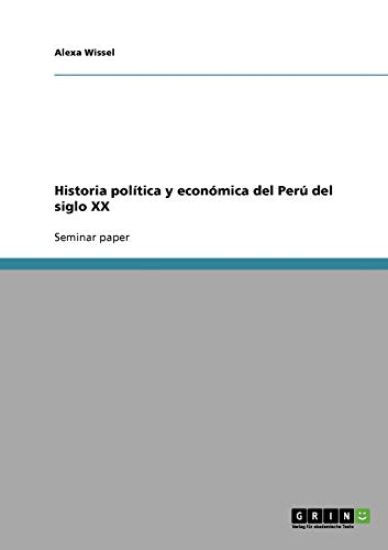 Historia política y económica del Perú del siglo XX