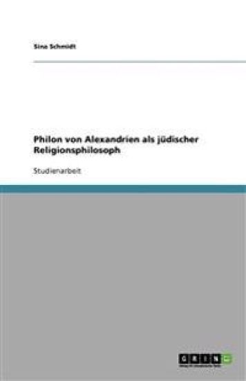 Philon Von Alexandrien ALS Judischer Religionsphilosoph
