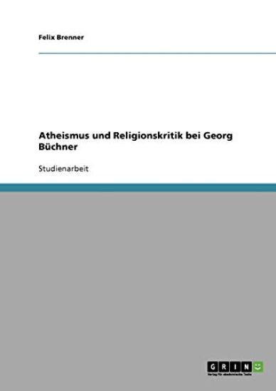 Atheismus und Religionskritik bei Georg Büchner