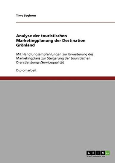 Analyse Der Touristischen Marketingplanung Der Destination Gronland
