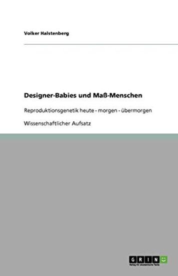 Designer-Babies und Mass-Menschen