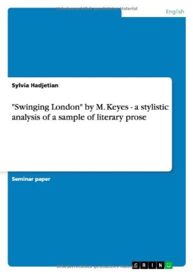 Swinging London by M. Keyes - a stylistic analysis of a sample of literary prose