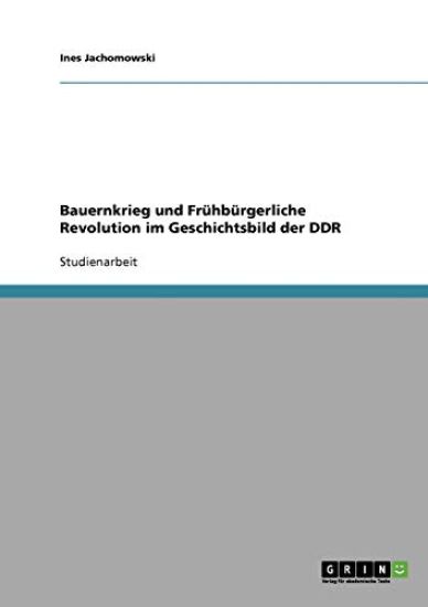 Bauernkrieg und Frühbürgerliche Revolution im Geschichtsbild der DDR
