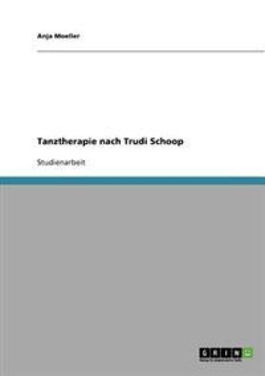 Tanztherapie Nach Trudi Schoop