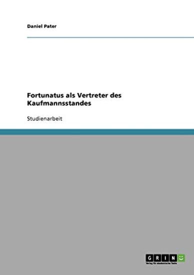 Fortunatus als Vertreter des Kaufmannsstandes