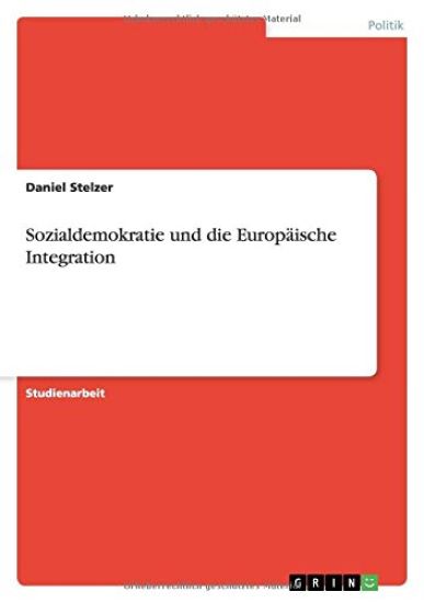Sozialdemokratie und die Europ?ische Integration