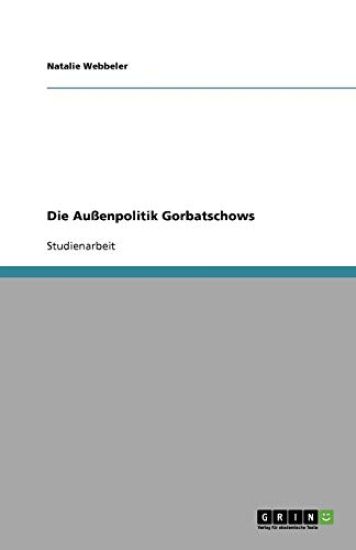 Die Aussenpolitik Gorbatschows