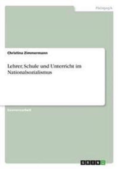Lehrer, Schule und Unterricht im Nationalsozialismus