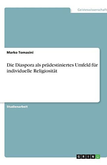 Die Diaspora als prädestiniertes Umfeld für individuelle Religiosität