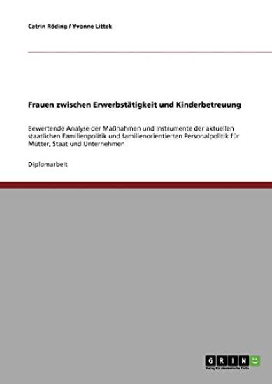 Frauen zwischen Erwerbstätigkeit und Kinderbetreuung