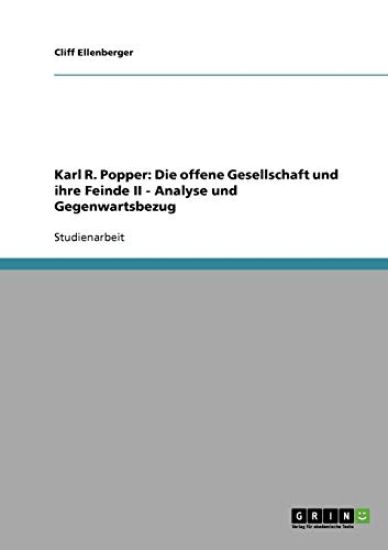 Analyse Und Gegenwartsbezug Von Karl R. Poppers "Die Offene Gesellschaft Und Ihre Feinde II"
