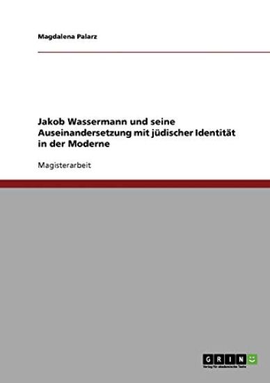 Jakob Wassermann und seine Auseinandersetzung mit jüdischer Identität in der Moderne