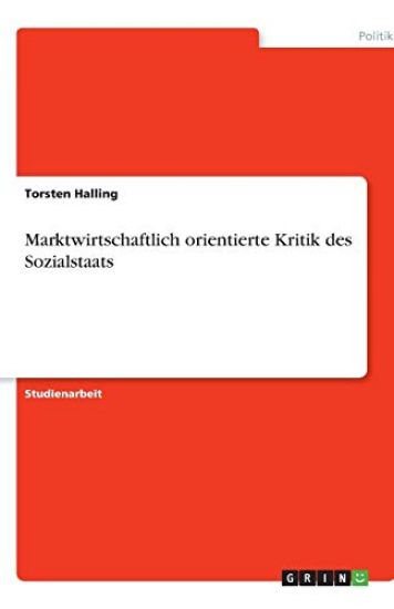 Marktwirtschaftlich orientierte Kritik des Sozialstaats