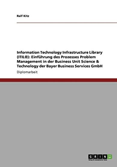 Einführung des Prozesses Problem Management in der Business Unit Science & Technology der Bayer Business Services GmbH