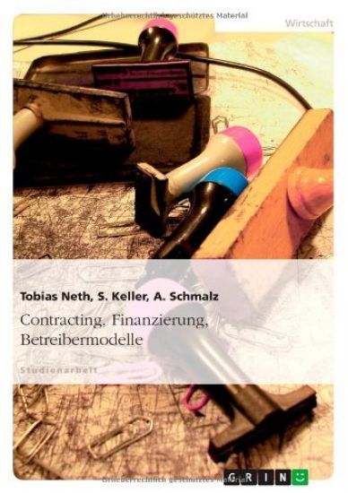 Contracting, Finanzierung, Betreibermodelle
