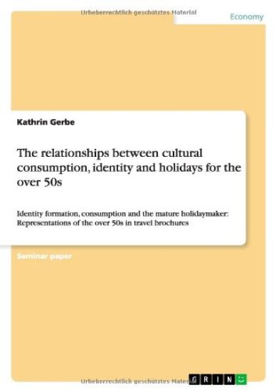 The relationships between cultural consumption, identity and holidays for the over 50s