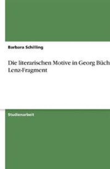 Die literarischen Motive in Georg Buchners Lenz-Fragment