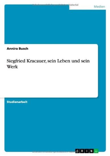 Siegfried Kracauer, sein Leben und sein Werk