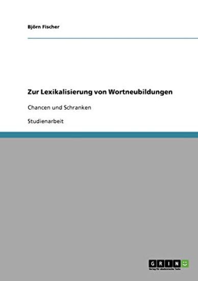 Zur Lexikalisierung von Wortneubildungen