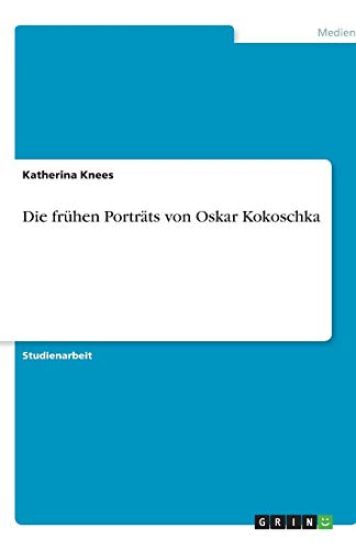 Die frühen Porträts von Oskar Kokoschka