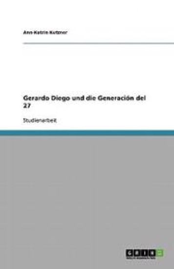 Gerardo Diego und die Generación del 27
