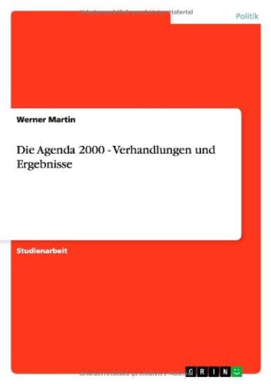 Die Agenda 2000 - Verhandlungen und Ergebnisse