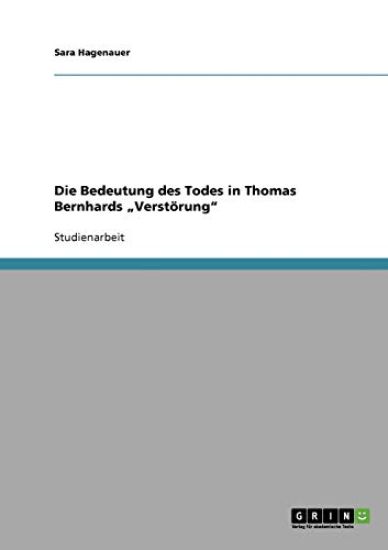 Die Bedeutung des Todes in Thomas Bernhards "Verstörung"
