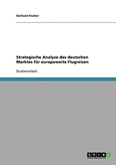 Strategische Analyse des deutschen Marktes für europaweite Flugreisen