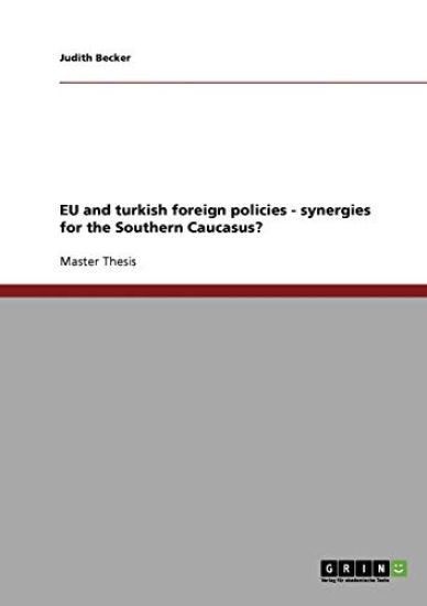 EU and turkish foreign policies - synergies for the Southern Caucasus?