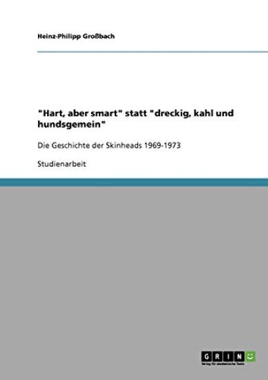 "Hart, aber smart" statt "dreckig, kahl und hundsgemein"