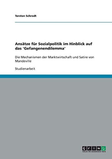 Ansätze für Sozialpolitik im Hinblick auf das 'Gefangenendilemma'