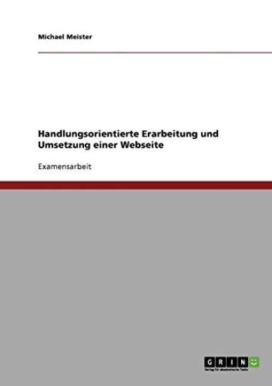 Handlungsorientierte Erarbeitung und Umsetzung einer Webseite