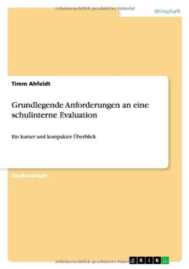 Grundlegende Anforderungen an eine schulinterne Evaluation