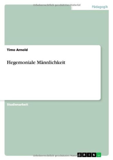 Hegemoniale Männlichkeit