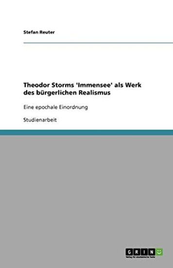 Theodor Storms 'Immensee' als Werk des burgerlichen Realismus