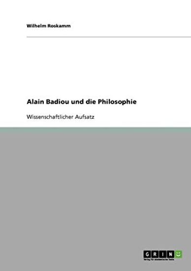 Alain Badiou und die Philosophie