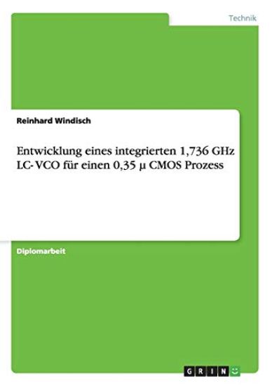 Entwicklung eines integrierten 1,736 GHz LC- VCO für einen 0,35 µ CMOS Prozess