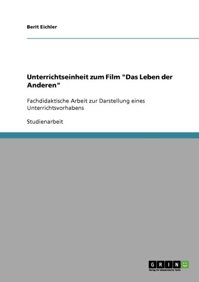 Unterrichtseinheit zum Film "Das Leben der Anderen"