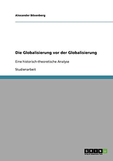 Die Globalisierung vor der Globalisierung