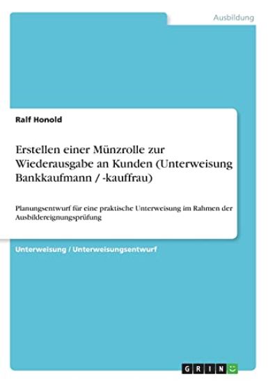 Erstellen einer Münzrolle zur Wiederausgabe an Kunden (Unterweisung Bankkaufmann / -kauffrau)