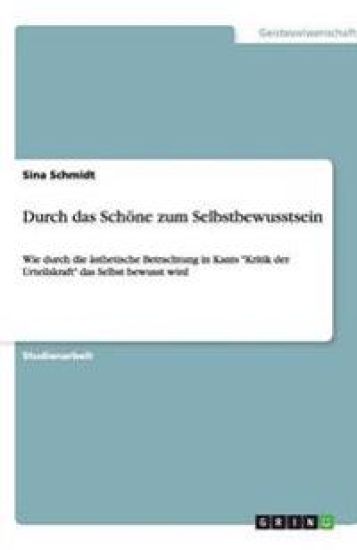 Durch das Schoene zum Selbstbewusstsein