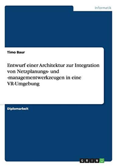 Entwurf einer Architektur zur Integration von Netzplanungs- und -managementwerkzeugen in eine VR-Umgebung