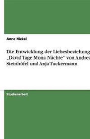 Die Entwicklung der Liebesbeziehung in "David Tage Mona Nächte" von Andreas Steinhöfel und Anja Tuckermann