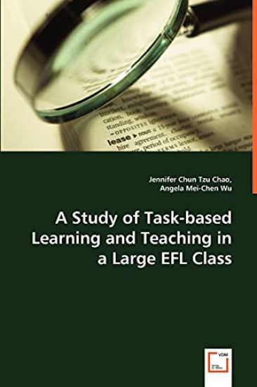 A Study of Task-based Learning and Teaching in a Large EFL Class