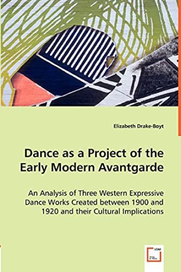 Dance as a Project of the Early Modern Avantgarde