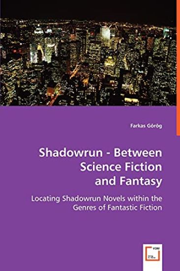 Shadowrun - Between Science Fiction and Fantasy