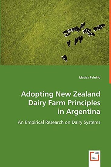Adopting New Zealand Dairy Farm Principles in Argentina