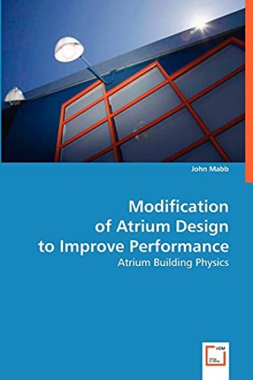 Modification of Atrium Design to Improve Performance