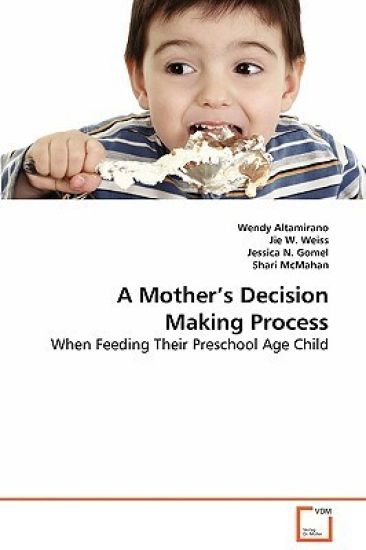 A Mother´s Decision Making Process