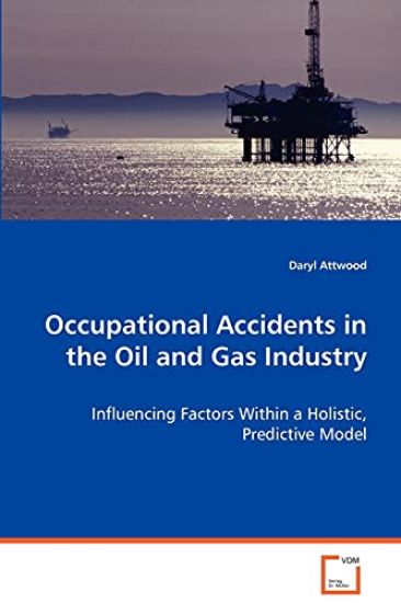 Occupational Accidents in the Oil and Gas Industry